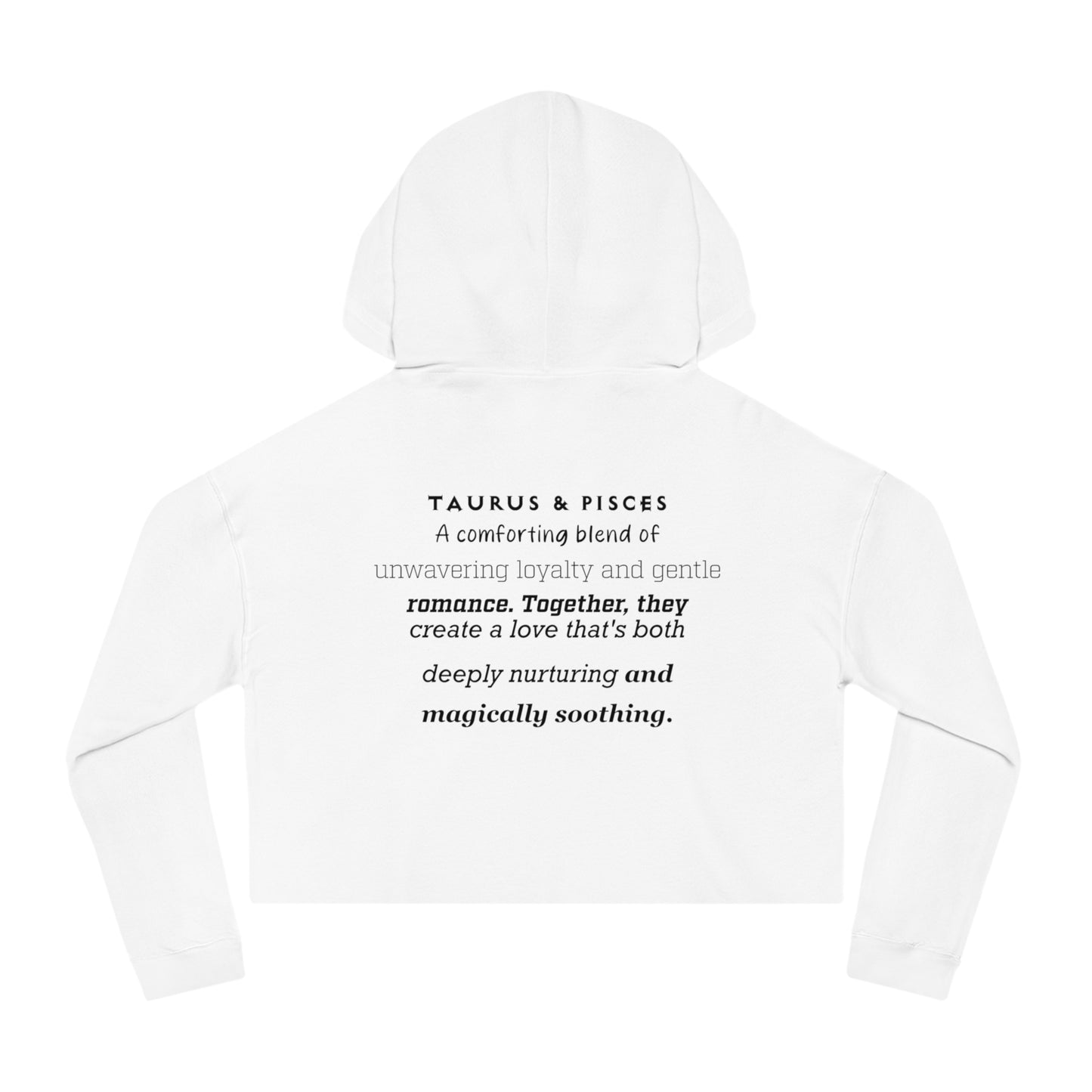 Cropped Hoodie Taurus Pisces Love Description Sweatshirt