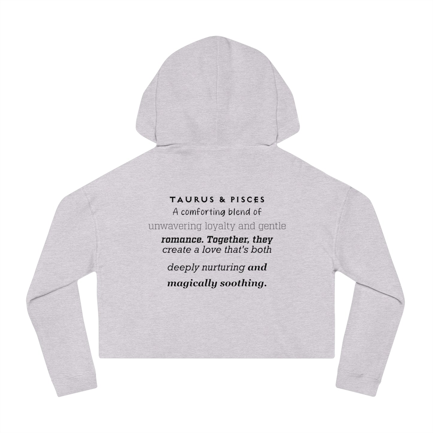 Cropped Hoodie Taurus Pisces Love Description Sweatshirt