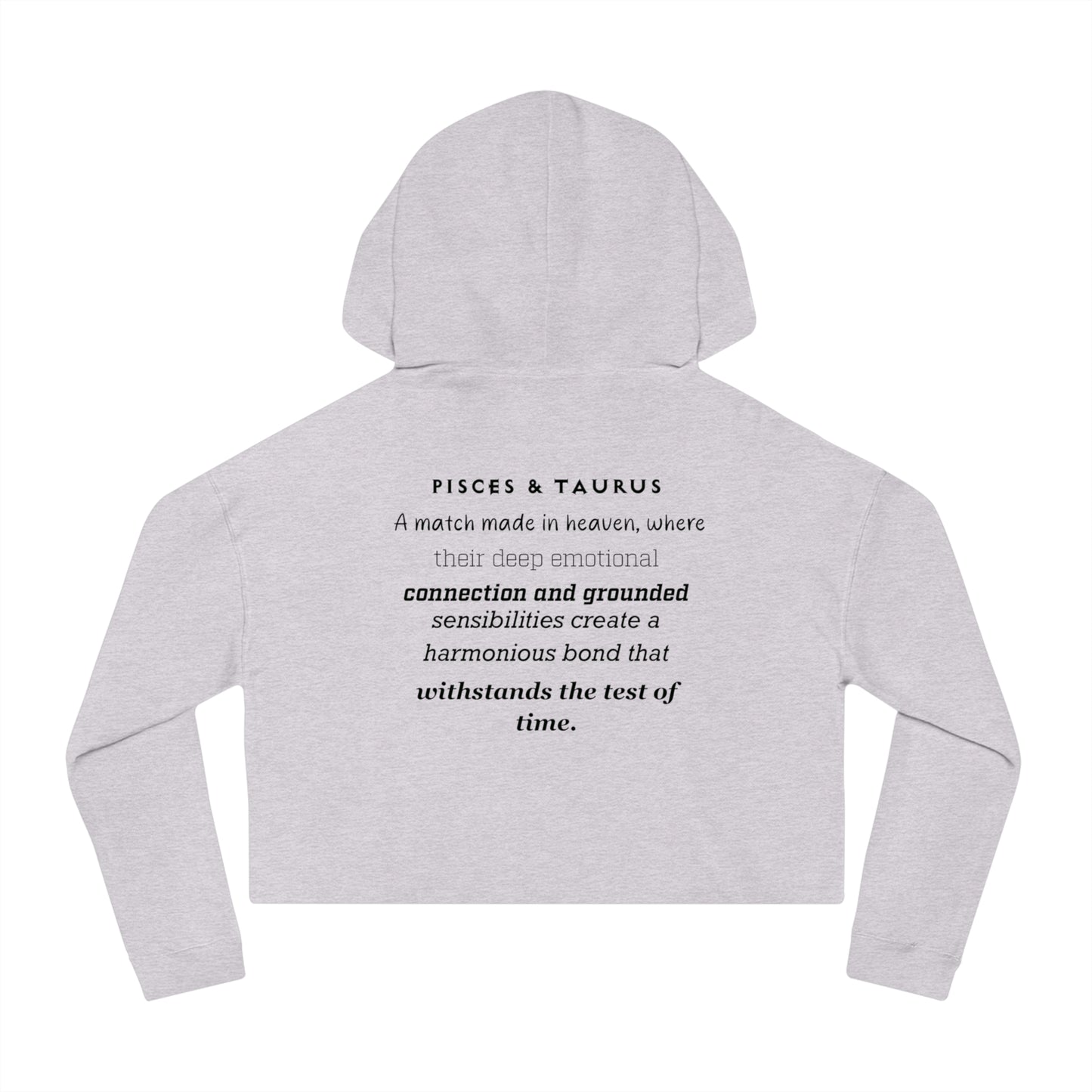 Cropped Hoodie Pisces/Taurus Love Description Sweatshirt