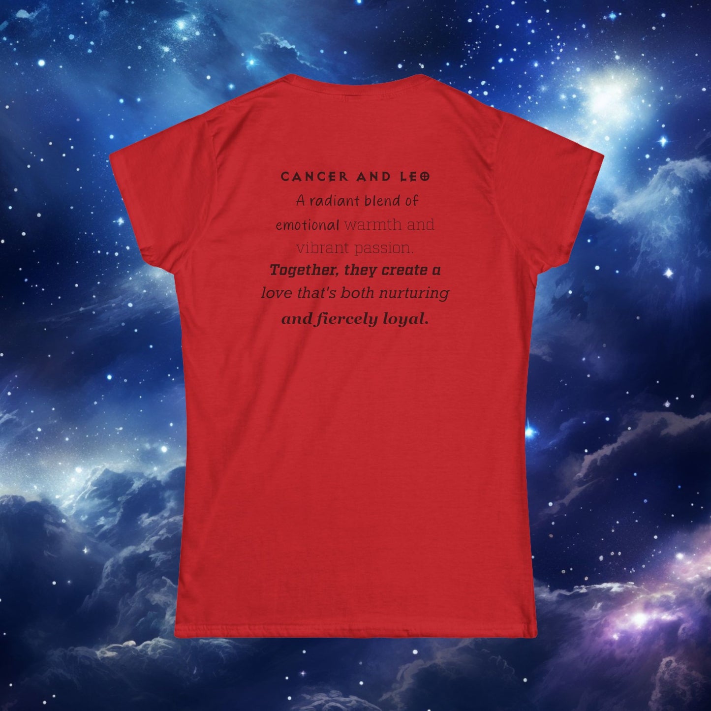 Astrology Zodiac Women's Softstyle Tee Cancer and Leo With Love Description on Back
