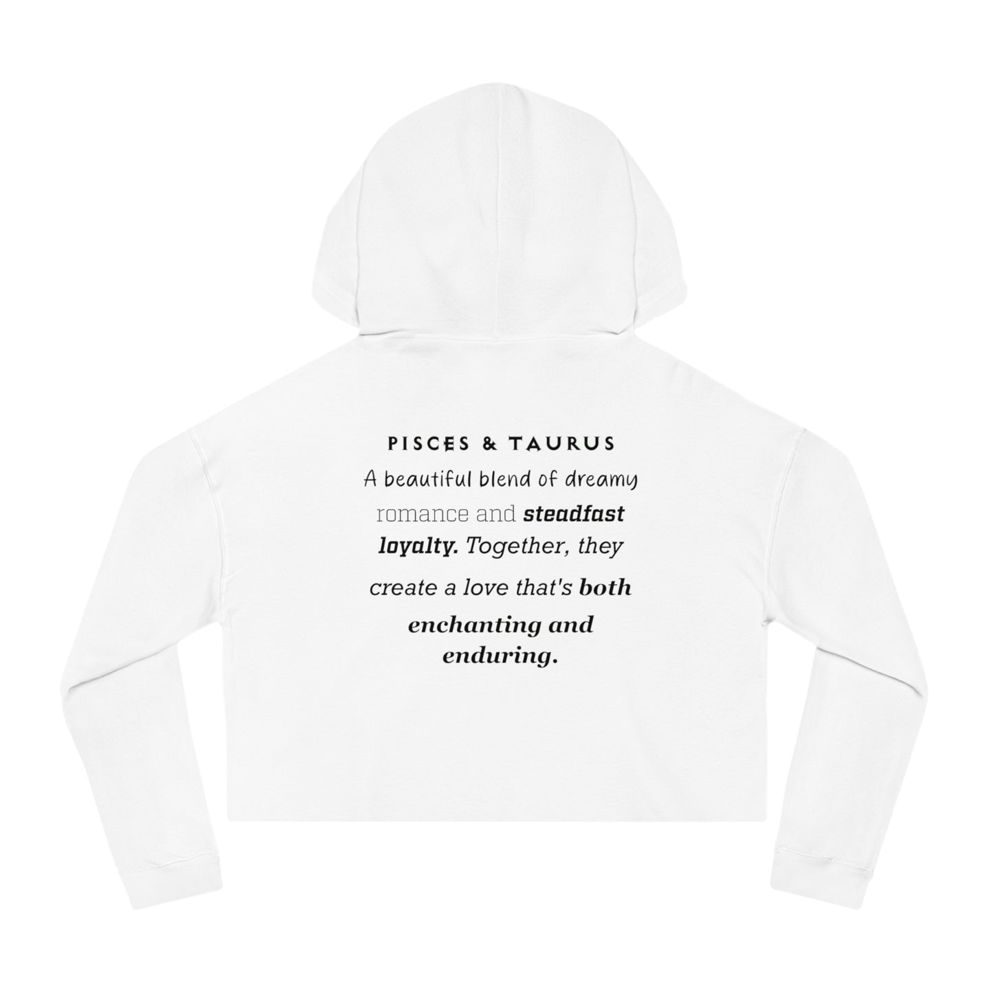 Cropped Hoodie Pisces/Taurus Love Description Sweatshirt 2