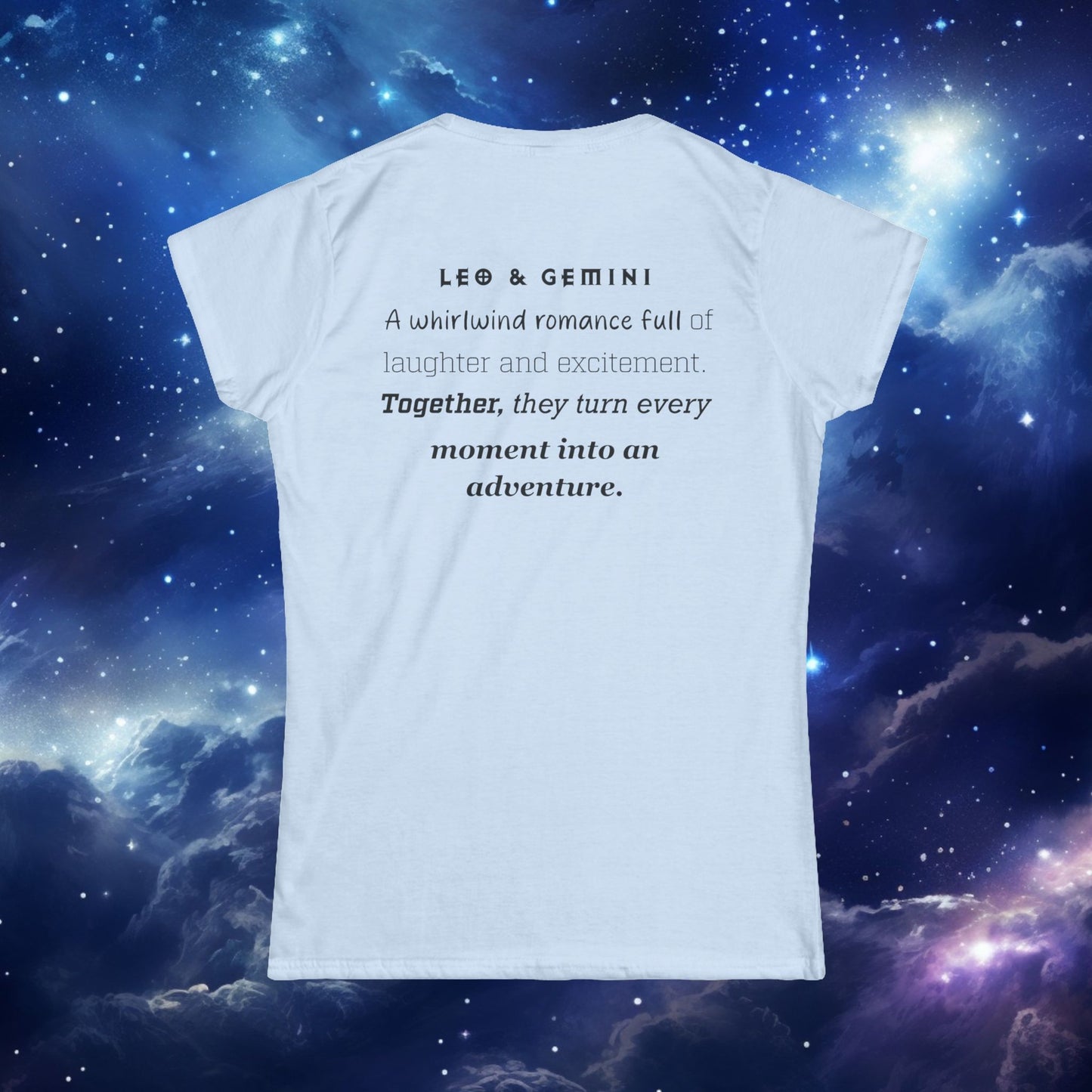 Astrology Zodiac Women's Softstyle Tee Leo and Gemini with Love Description on Back