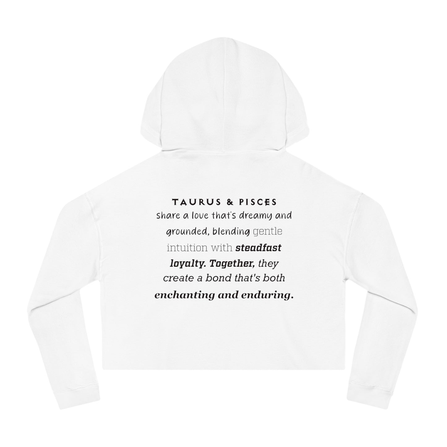 Cropped Hoodie Taurus Pisces Love Description Sweatshirt 2