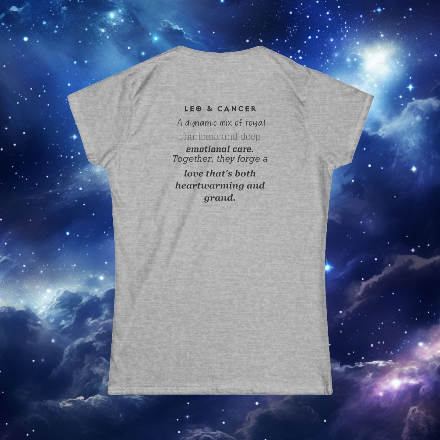 Astrology Zodiac Women's Softstyle Tee Leo and Cancer With Love Description On Back