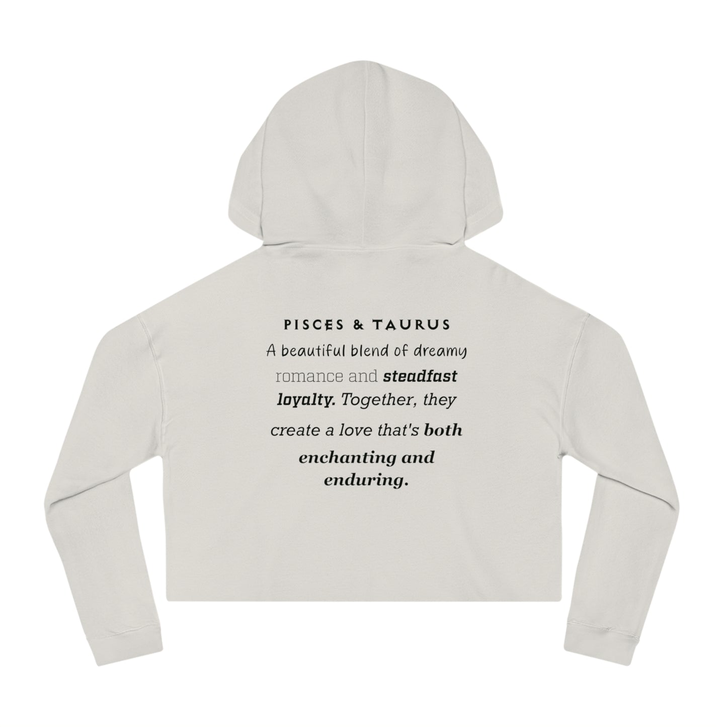 Cropped Hoodie Pisces/Taurus Love Description Sweatshirt 2