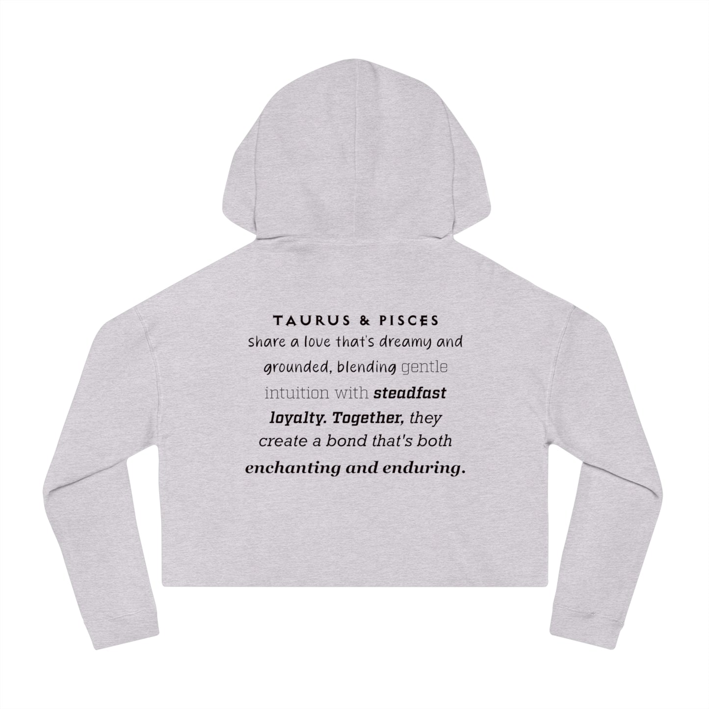 Cropped Hoodie Taurus Pisces Love Description Sweatshirt 2